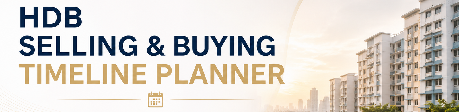 HDB Selling & Buying Timeline Planner